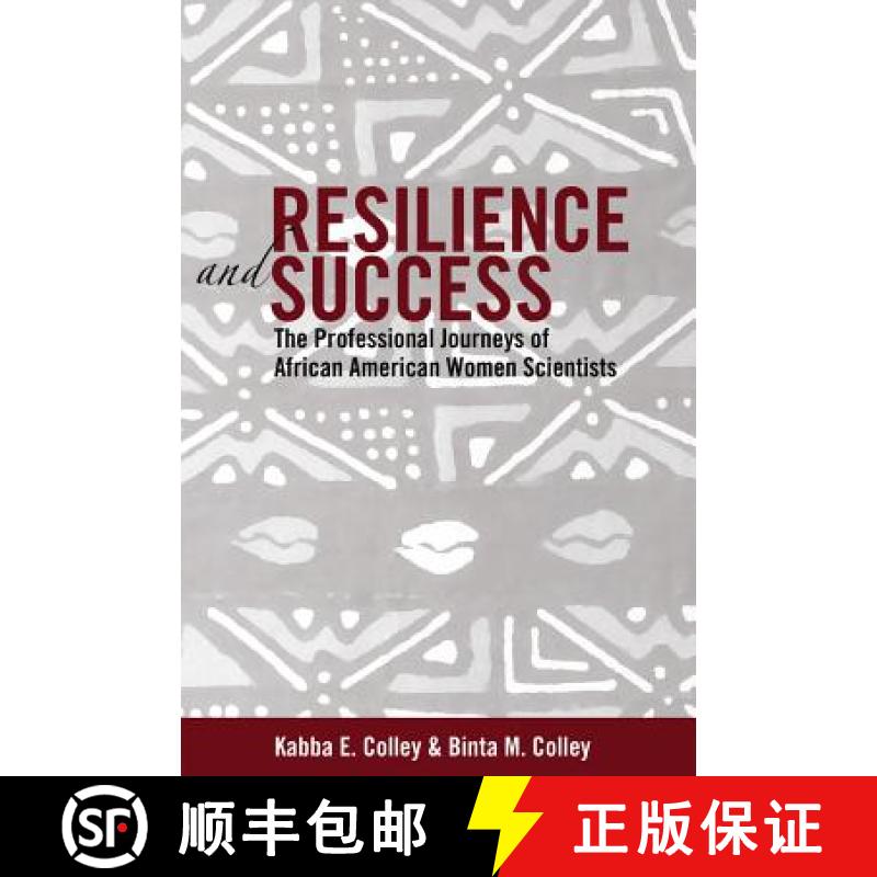 预订 Resilience and Success : The Professional Journeys of African American Women Scientists [9781433115110]