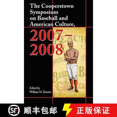 【3-4周达】The Cooperstown Symposium on Baseball and American Culture, 2007-2008 [9780786435692]