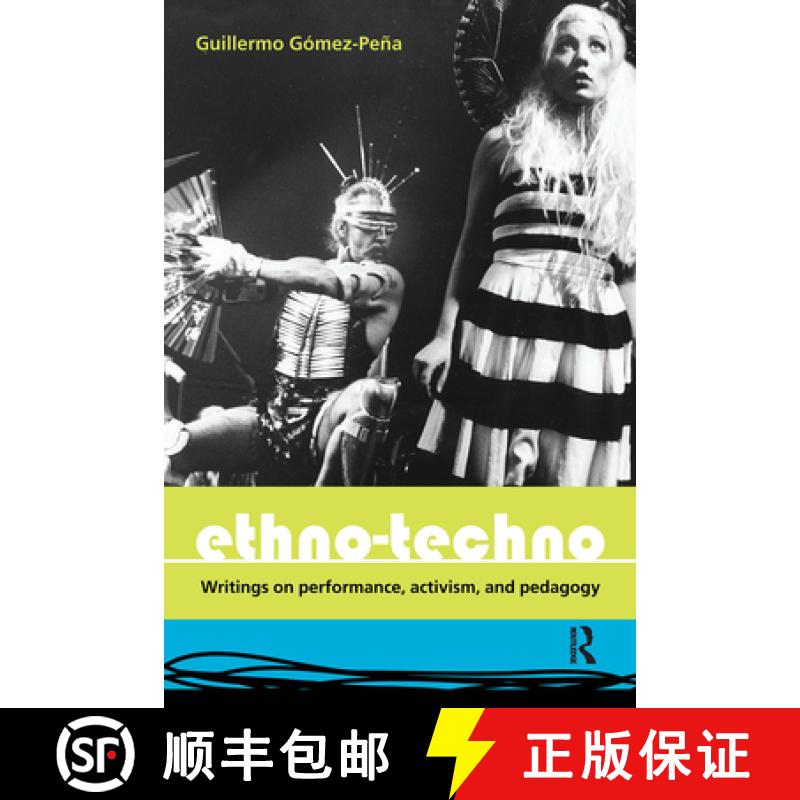 【3-4周达】Ethno-Techno : Writings on Performance, Activism and Pedagogy [9780415362481]