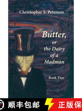 【3-4周达】Butter, or the Dairy of a Madman: A Novel in Two Books - Book Two [9781959984740]