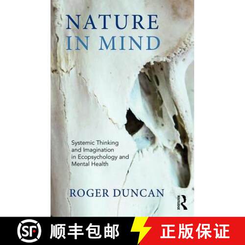 【3-4周达】Nature in Mind: Systems Thinking and Imagination in Ecopsychology and Nature-Based Practice [9781782203773]