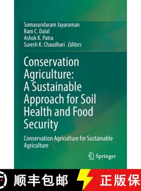 【3-4周达】Conservation Agriculture: A Sustainable Approach for Soil Health and Food Security : Conse... [9789811608292]