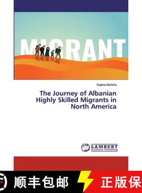 预订 The Journey of Albanian Highly Skilled Migrants in North America [9786134907408]