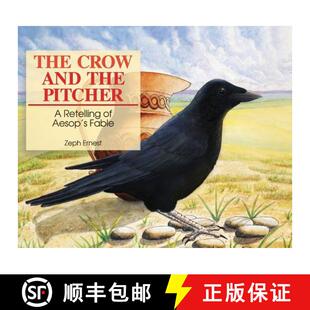 【3-4周达】The Crow and the Pitcher: A Retelling of Aesop's Fable [9780578537573]