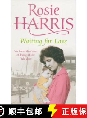 【3-4周达】Waiting for Love : a compelling and ultimately uplifting saga set in 1920s Liverpool from ... [9780099502982]
