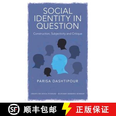 【3-4周达】Social Identity in Question: Construction, Subjectivity and Critique [9781848720817]