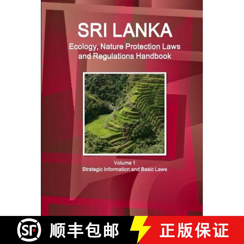 【3-4周达】Sri Lanka Ecology, Nature Protection Laws and Regulations Handbook Volume 1 Strategic Info... [9781433074974]