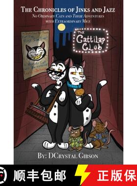 【3-4周达】Chronicles of Jinks and Jazz: No Ordinary Cats and Their Adventures with Extraordinary Mice [9781480947610]