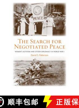 【3-4周达】The Search for Negotiated Peace : Women's Activism and Citizen Diplomacy in World War I [9780415961424]