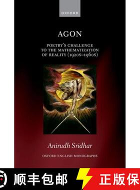 【3-4周达】精装 Agon: Poetry's Challenge to the Mathematization of Reality (1920s-1960s) [9780198985457]
