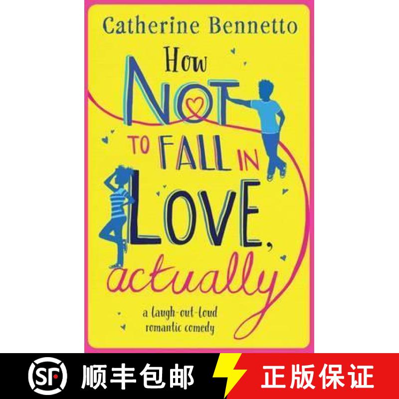 【3-4周达】How Not to Fall in Love, Actually : a laugh-out-loud romantic comedy [9781471160004]