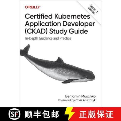 【3-4周达】Certified Kubernetes Application Developer (Ckad) Study Guide: In-Depth Guidance and Practice [9781098152864]