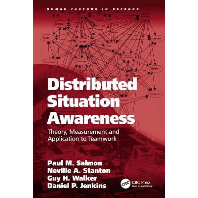 【4周达】Distributed Situation Awareness: Theory, Measurement and Application to Teamwork[9780754670582]-封面