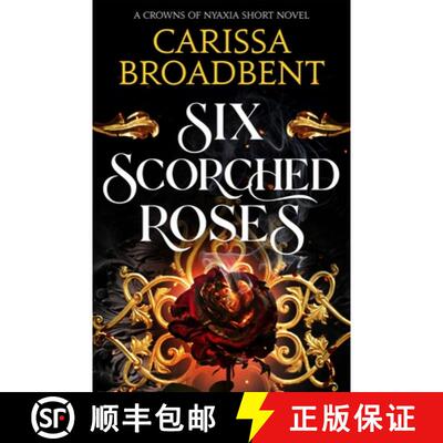 【3-4周达】Six Scorched Roses: The unmissable companion tale to the bestselling romantasy series Crow... [9781035051786]