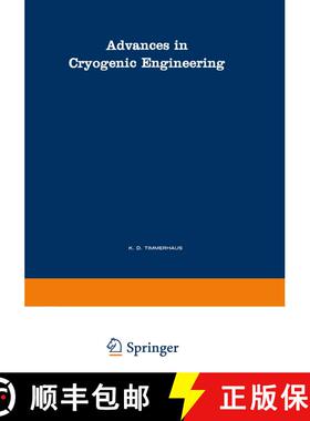 【3-4周达】Advances in Cryogenic Engineering: A Collection of Invited Papers and Contributed Papers P... [9781468478280]