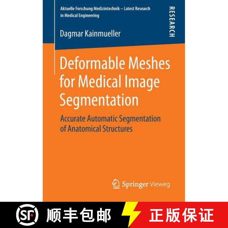 【4周达】Deformable Meshes for Medical Image Segmentation : Accurate Automatic Segmentation of Anatom... [9783658070144]