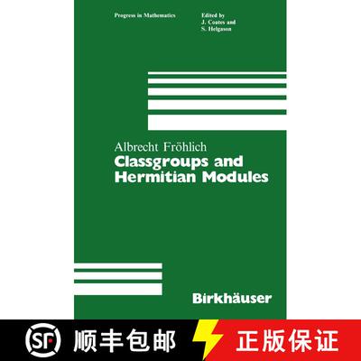 【3-4周达】Classgroups and Hermitian Modules [9781468467420]