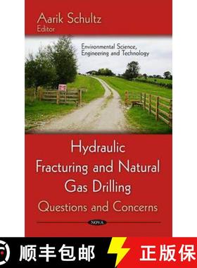 【3-4周达】Hydraulic Fracturing and Natural Gas Drilling: Questions and Concerns [9781614701804]