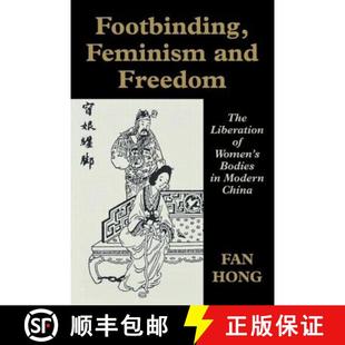 Modern Cass and Liberation Women The Bodies Freedom 9780714643342 ... Footbinding 4周达 Feminism China