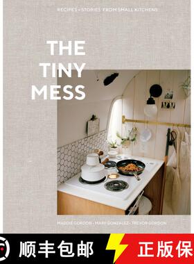 【3-4周达】The Tiny Mess: Recipes and Stories from Small Kitchens [9780399582738]