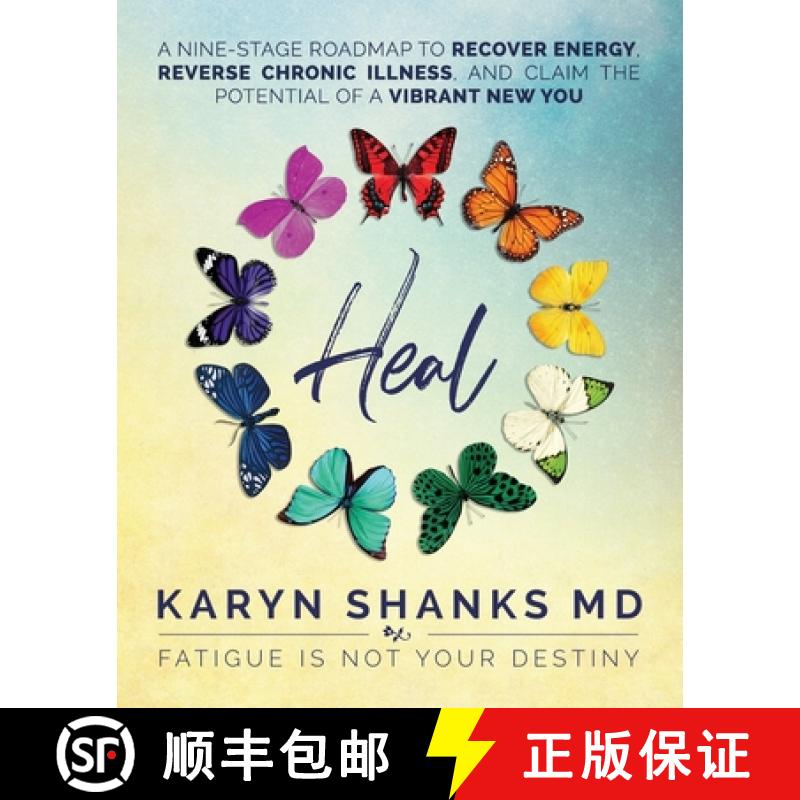 预订 Heal: A Nine-Stage Roadmap to Recover Energy, Reverse Chronic Illness, and Claim the Potential o... [9781733917605]