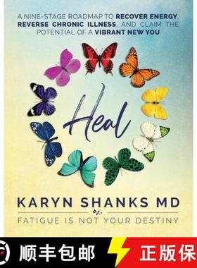 【3-4周达】Heal: A Nine-Stage Roadmap to Recover Energy, Reverse Chronic Illness, and Claim the Poten... [9781733917605]