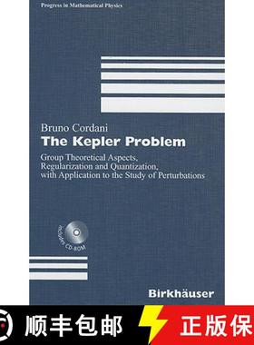 【3-4周达】The Kepler Problem: Group Theoretical Aspects, Regularization and Quantization, with Appli... [9783764369026]