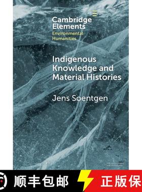 【3-4周达】Indigenous Knowledge and Material Histories: The Example of Rubber [9781009517089]