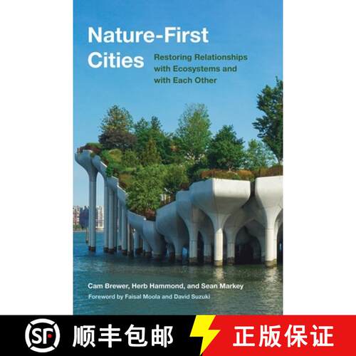 【3-4周达】Nature–First Cities – Restoring Relationships with Ecosystems and with Each Other [9780774868648]