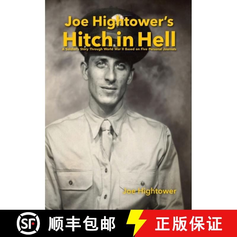 【3-4周达】Joe Hightower's Hitch in Hell: A Soldier's Story Through World War II Based on Five Person... [9781941892893]