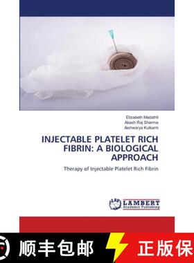 【3-4周达】INJECTABLE PLATELET RICH FIBRIN: A BIOLOGICAL APPROACH [9783659547423]