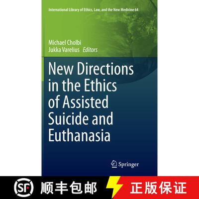 【3-4周达】New Directions in the Ethics of Assisted Suicide and Euthanasia (Softcover reprint of the ... [9783319371450]