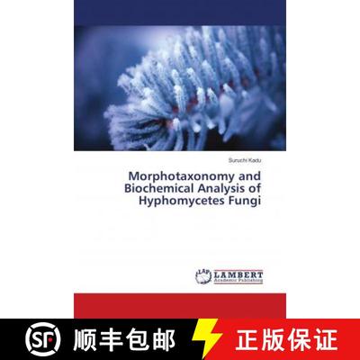 预订 Morphotaxonomy and Biochemical Analysis of Hyphomycetes Fungi [9786137335574]