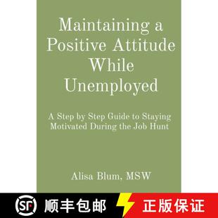 【3-4周达】Maintaining a Positive Attitude While Unemployed: A Step by Step Guide to Staying Motivate... [9781087910505]