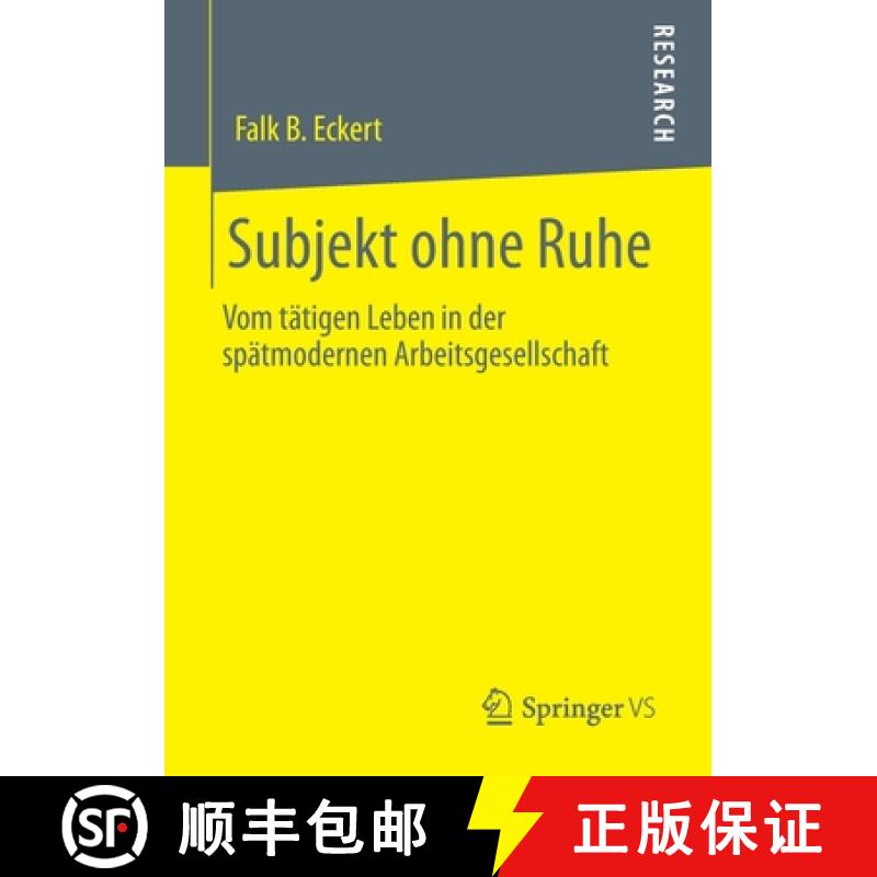 【3-4周达】Subjekt ohne Ruhe : Vom tätigen Leben in der spätmodernen Arbeitsgesellschaft [9783658291556]