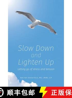 【3-4周达】Slow Down and Lighten Up: Letting Go of Stress and Tension [9780970778116]