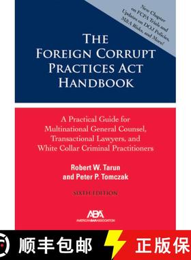 【3-4周达】The Foreign Corrupt Practices ACT Handbook: A Practical Guide for Multinational General Co... [9781639054220]