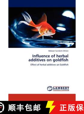 预订 Influence of herbal additives on goldfish [9783845473505]