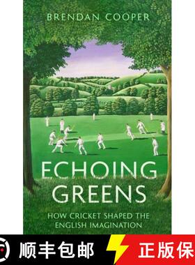 【3-4周达】Echoing Greens: Cricket and the English Imagination: Cricket and the English Imagination [9781408719459]