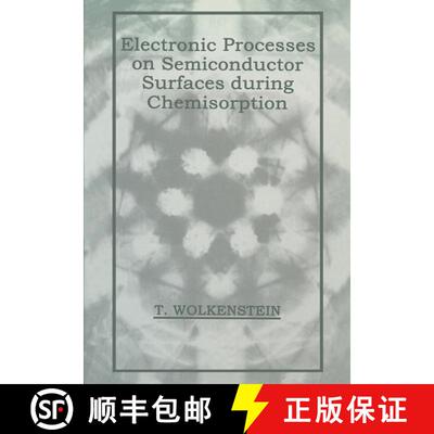 【3-4周达】Electronic Processes on Semiconductor Surfaces during Chemisorption [9780306110290]