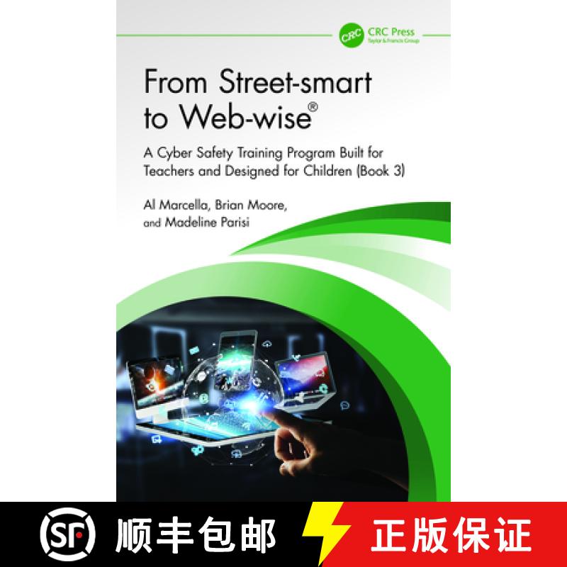 【3-4周达】From Street-smart to Web-wise(R): A Cyber Safety Training Program Built for Teachers and D... [9781032738628]