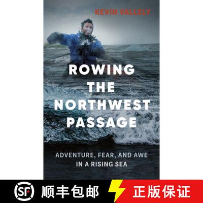 【3-4周达】Rowing the Northwest Passage : Adventure, Fear, and Awe in a Rising Sea [9781771641340]