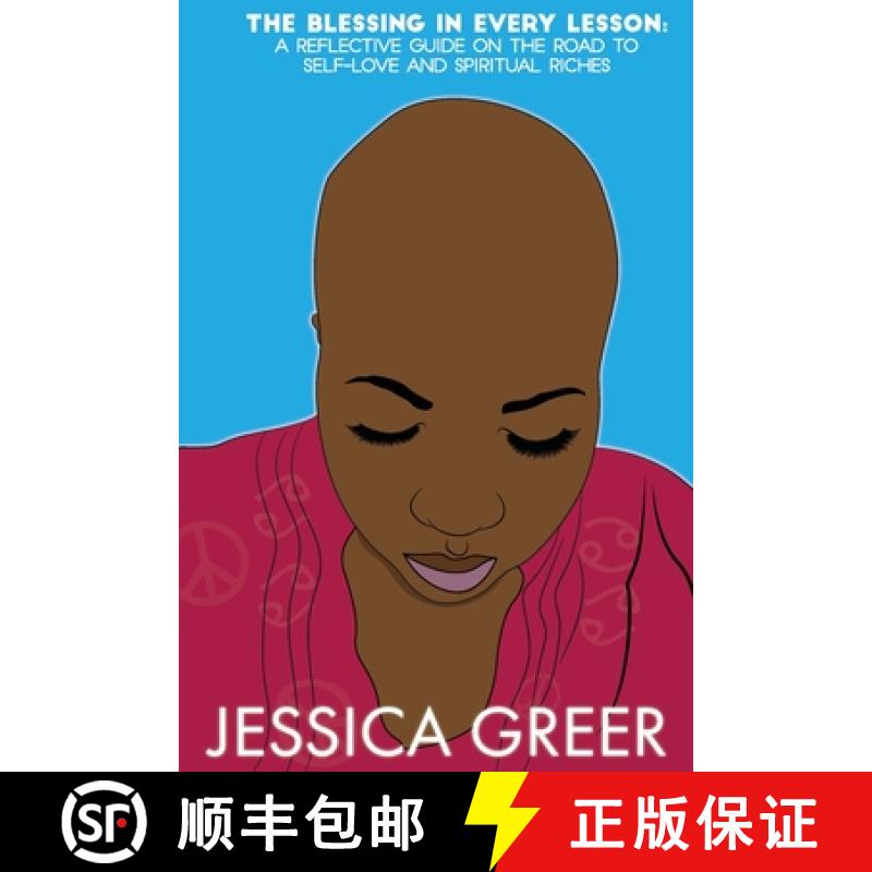 【3-4周达】The Blessing In Every Lesson: A Reflective Guide On The Road to Self-Love and Spiritual Ri... [9781716794094]