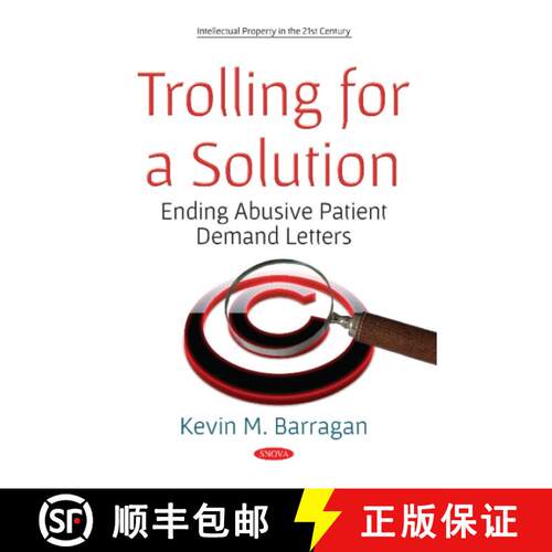 【3-4周达】Trolling for a Solution: Ending Abusive Patient Demand Letters [9781536137132]
