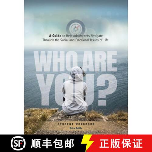 【3-4周达】Who Are You? A Guide to Help Adolescents Navigate Through the Social and Emotional Issue o... [9780692746943]