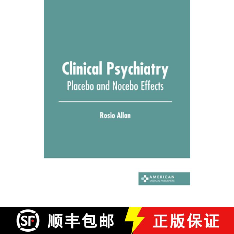 【3-4周达】Clinical Psychiatry: Placebo and Nocebo Effects [9798887400075]