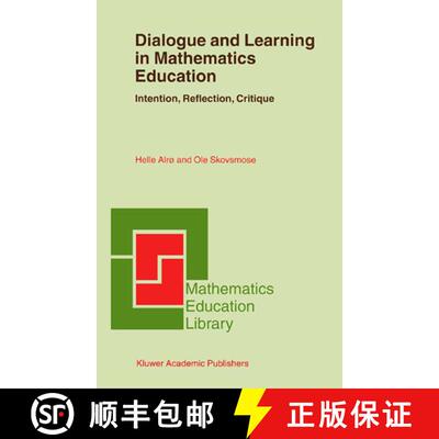 【3-4周达】Dialogue and Learning in Mathematics Education : Intention, Reflection, Critique [9781402019272]