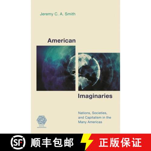 【3-4周达】精装 American Imaginaries : Nations, Societies and Capitalism in the Many Americas [9781786609670]