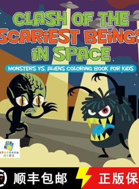 预订 Clash of the Scariest Beings in Space | Monsters vs. Aliens Coloring Book for Kids [9781645210948]