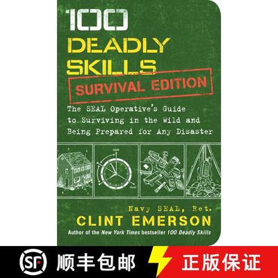 【3-4周达】100 Deadly Skills: Survival Edition : The SEAL Operative's Guide to Surviving in the Wild ... [9781501143908]